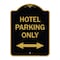 Signmission Hotel Parking W/ Bidirectional Arrow, Black & Gold Aluminum Sign, 18" x 24", BG-1824-23902 A-DES-BG-1824-23902 - alternate 1